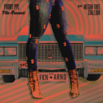 Phony Ppl (@PhonyPpl) F/ Megan Thee Stallion (@theestallion) – “Fkn Around” (Lyric Video)