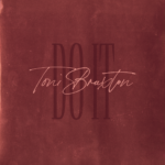 Toni Braxton (@ToniBraxton) – “Do It” (Lyric Video)