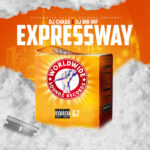 DJ Chase (@djchase) & DJ Big INF – “Expressway”