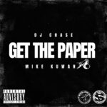 DJ Chase (@djchase) F/ Mike Kuwan (@mikeyoungkuwan) – “Get The Paper”