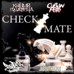 Krumbsnatcha (@krumbsnatcha7) & Cuban Pete (@c75live) – “Checkmate”