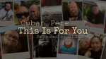 Cuban Pete (@C75Live) & BigBob (@BigBobPattison) – “This Is For You” (Video)