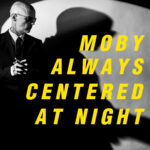 moby (@thelittleidiot) – “always centered at night” (Album)