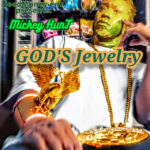 Mickey Hunt (@Kingtinman133) – “Gods Jewelry” (Album)