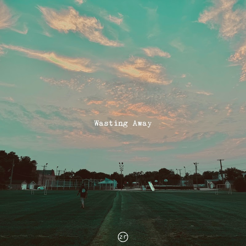 Zach Riley (@zachrileymusic) – “Wasting Away”
