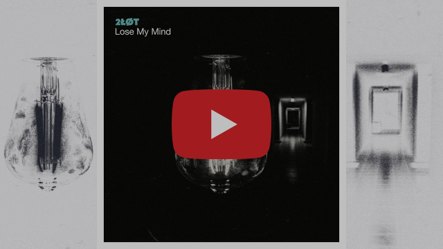 2ŁØT – Lose My Mind (@2lotlive)