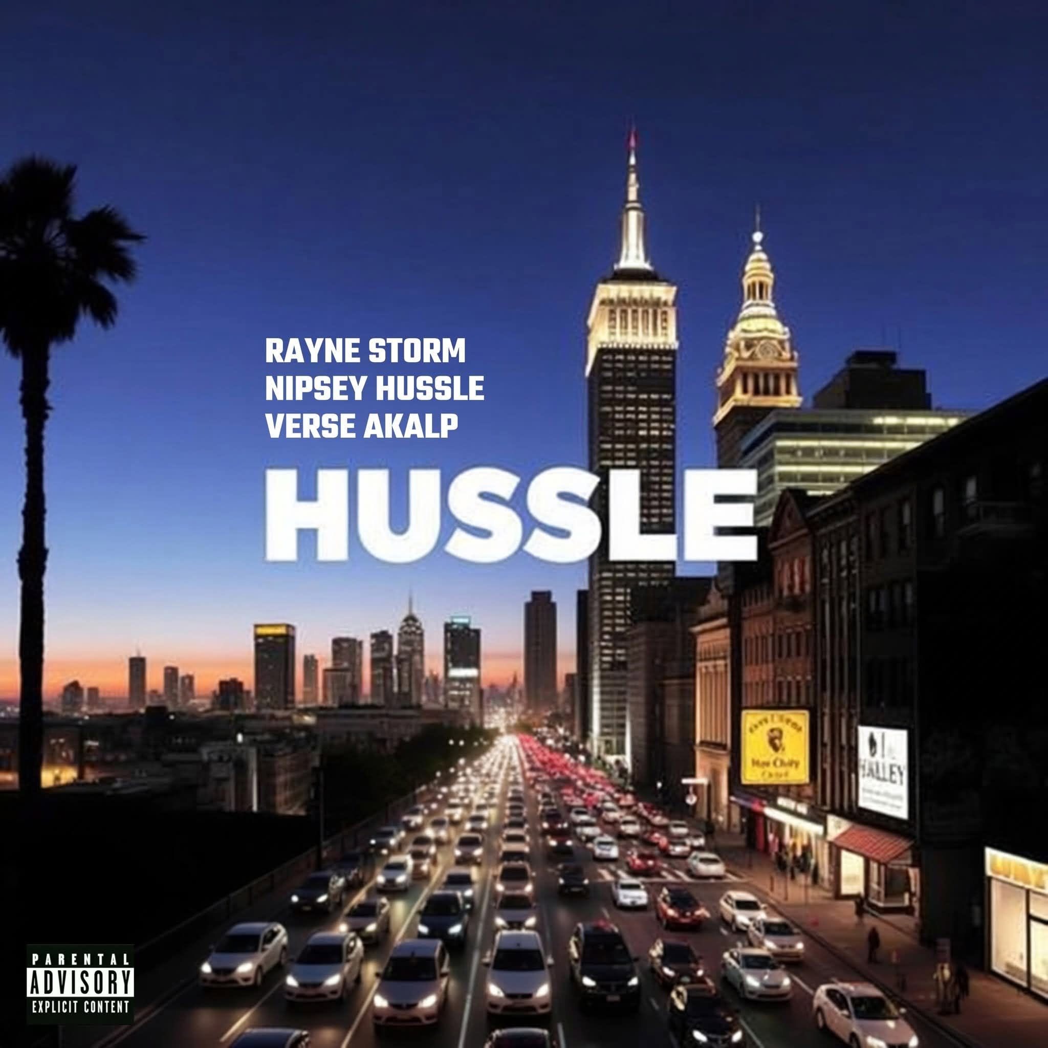 “Hussle” – Rayne Storm ft. Nipsey Hussle & Verse Akalp (@raynestormmusic @nipseyhussle @versehiphop82)