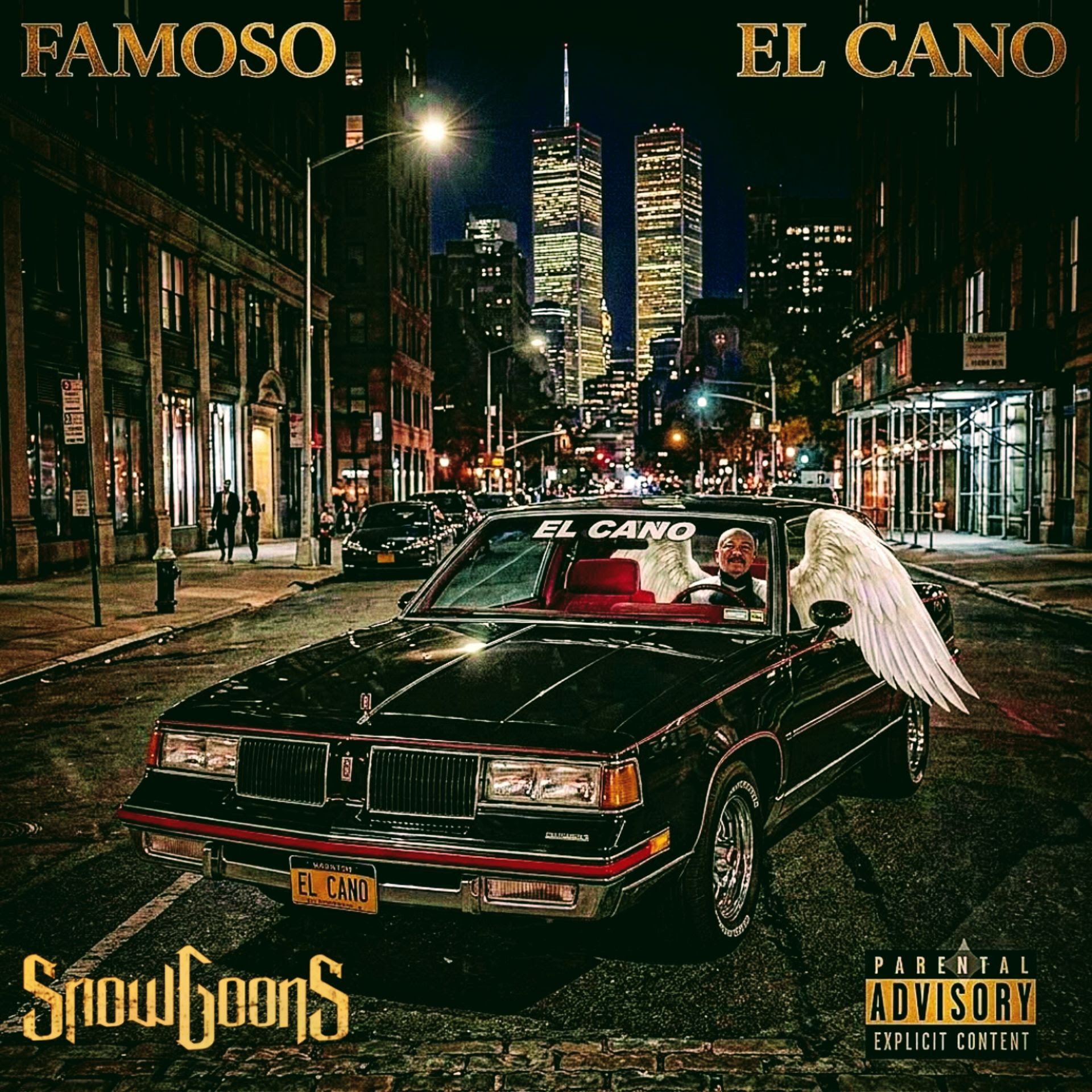 Famoso & SNOWGOONS – “El Cano” 